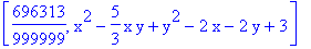 [696313/999999, x^2-5/3*x*y+y^2-2*x-2*y+3]